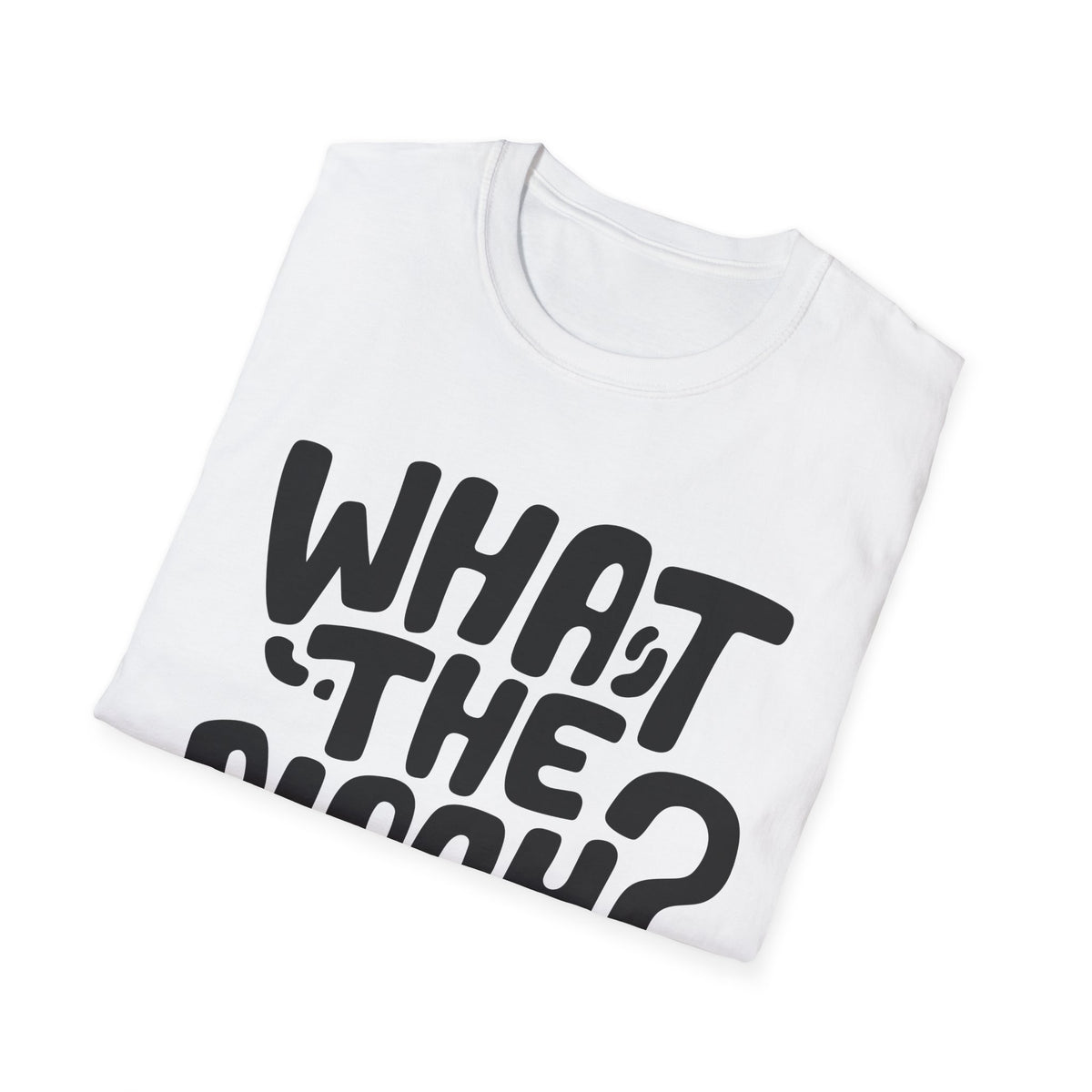 What The Ploch? Tee